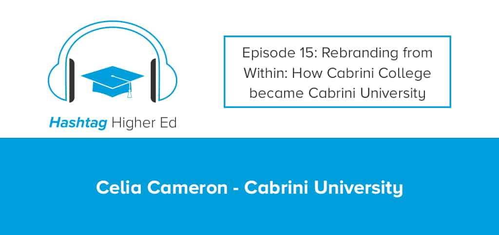 Rebranding from Within: How Cabrini College became Cabrini University