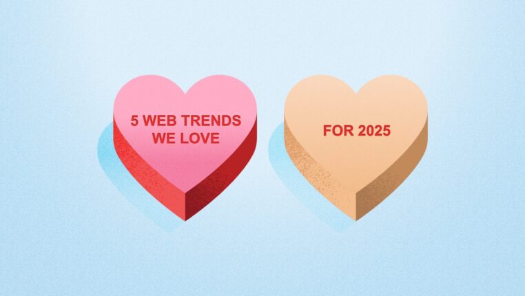 5 Web Design Trends We Love for 2025