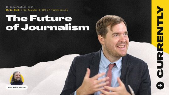 Currently: With Chris Wink of Technical.ly