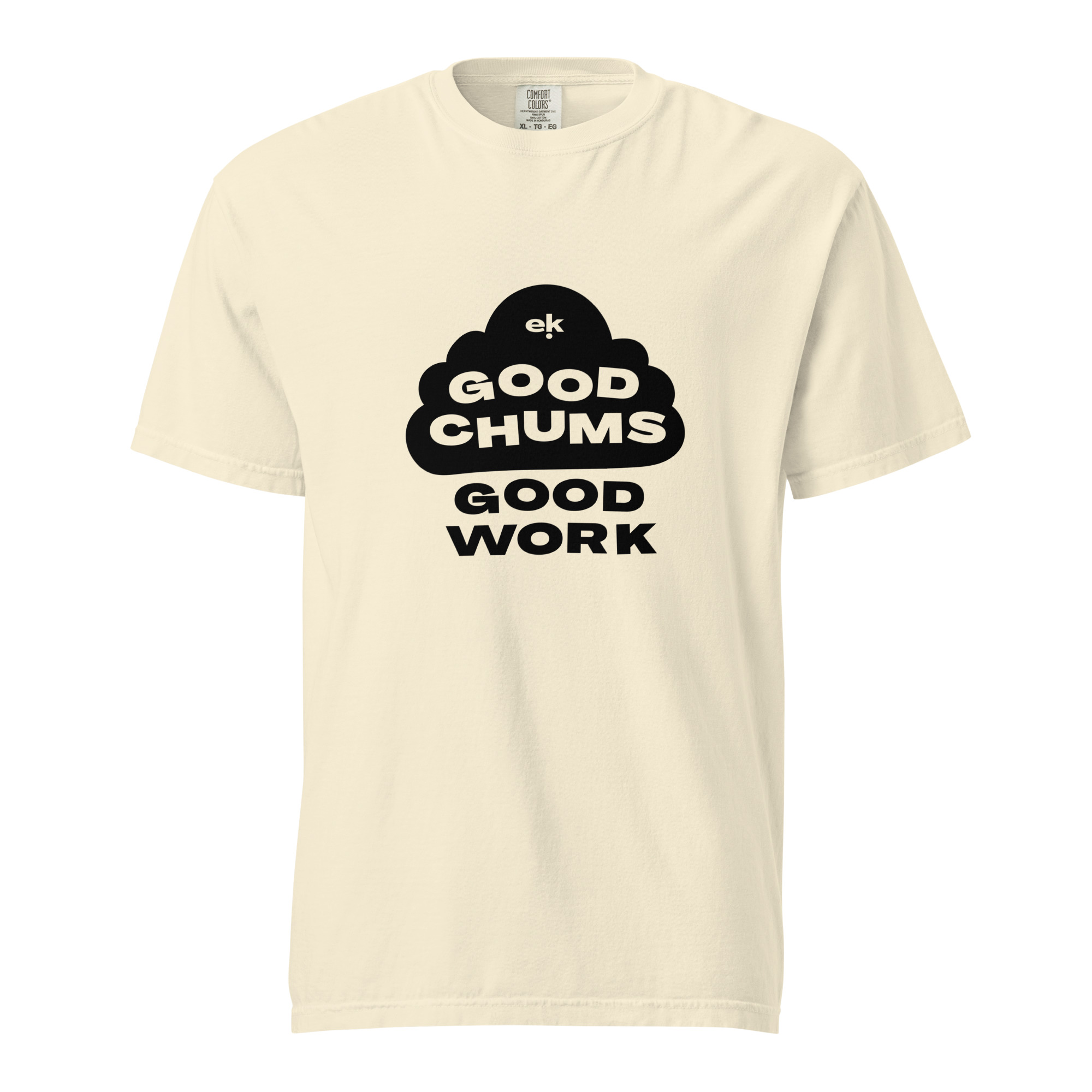 Good Chums Good Work Tee